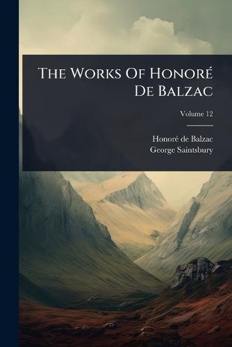 The Works Of HonorÃ(c) De Balzac
