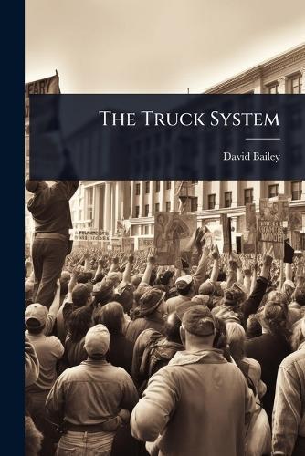 The Truck System