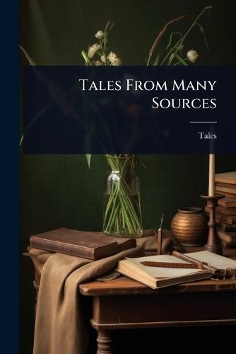 Tales From Many Sources