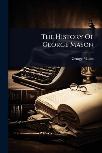 The History Of George Mason