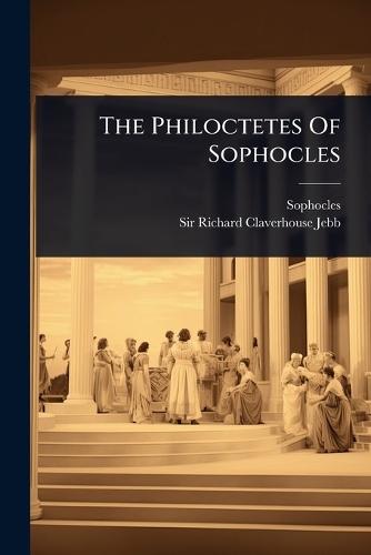 The Philoctetes Of Sophocles