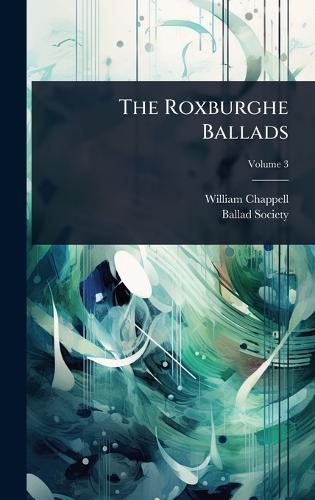 The Roxburghe Ballads