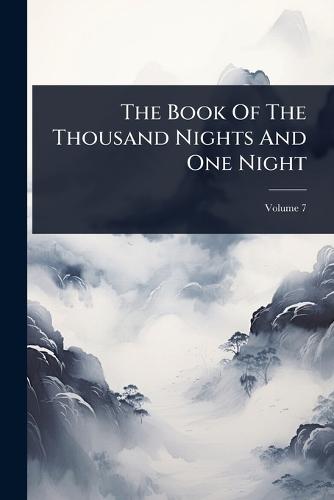The Book Of The Thousand Nights And One Night