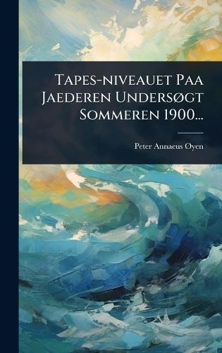 Tapes-niveauet Paa Jaederen UndersÃ, gt Sommeren 1900...