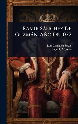 Ramir Sànchez De Guzmàn, Año De 1072