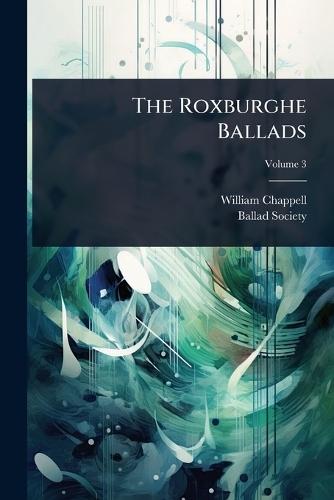 The Roxburghe Ballads