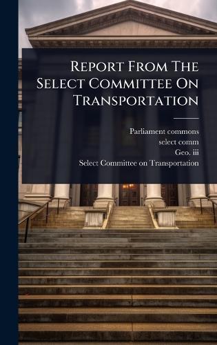 Report From The Select Committee On Transportation