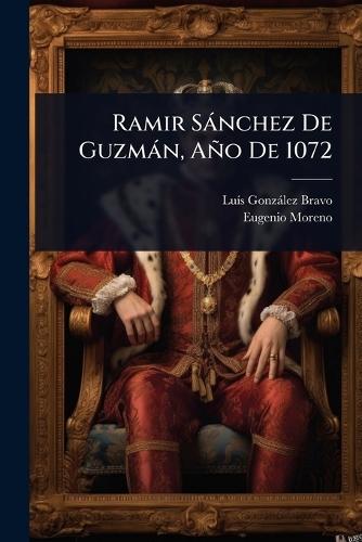 Ramir Sànchez De Guzmàn, Año De 1072