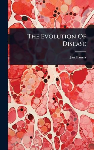 The Evolution Of Disease