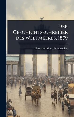 Der Geschichtsschreiber des Weltmeeres, 1879