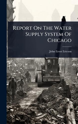 Report On The Water Supply System Of Chicago