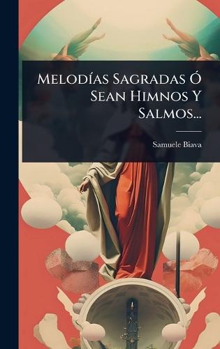 MelodÃ-as Sagradas Ã"" Sean Himnos Y Salmos...