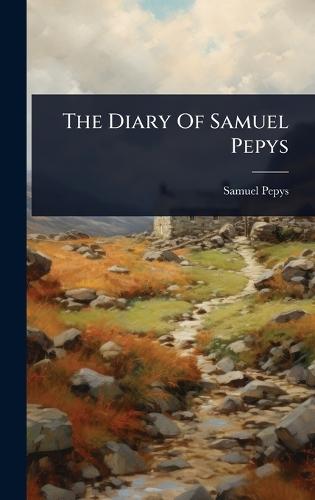 The Diary Of Samuel Pepys