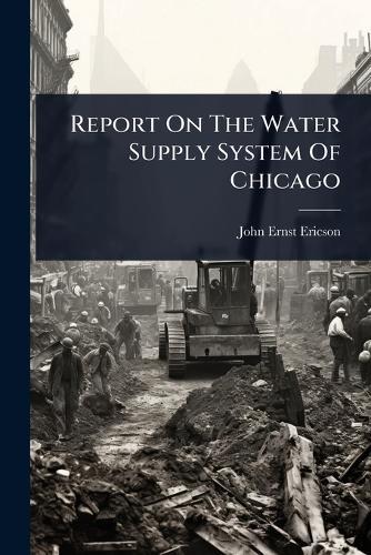 Report On The Water Supply System Of Chicago