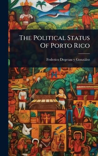 The Political Status Of Porto Rico