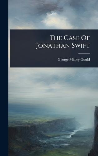 The Case Of Jonathan Swift
