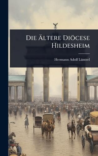 Die Ãltere Diöcese Hildesheim