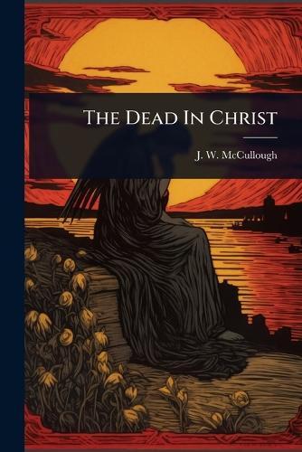 The Dead In Christ