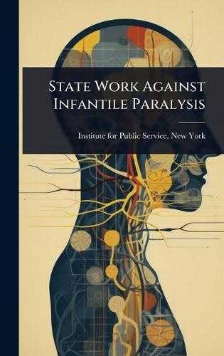 State Work Against Infantile Paralysis