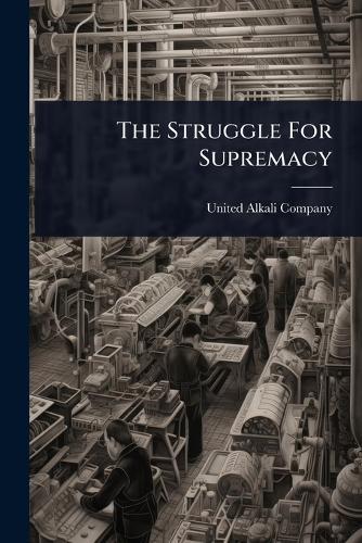 The Struggle For Supremacy