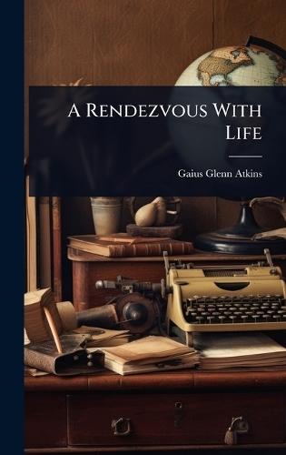 A Rendezvous With Life