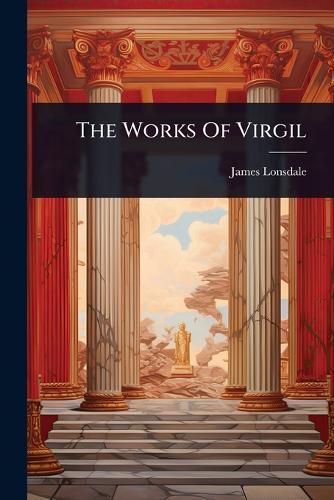 The Works Of Virgil