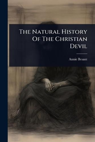 The Natural History Of The Christian Devil