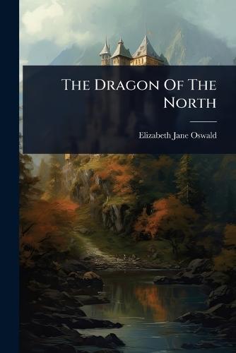 The Dragon Of The North
