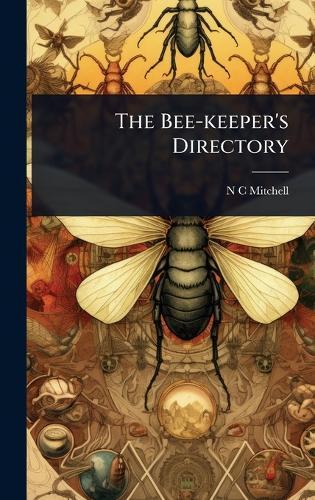The Bee-keeper's Directory