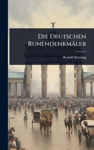 Die Deutschen Runendenkmäler