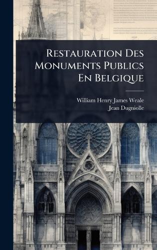 Restauration Des Monuments Publics En Belgique