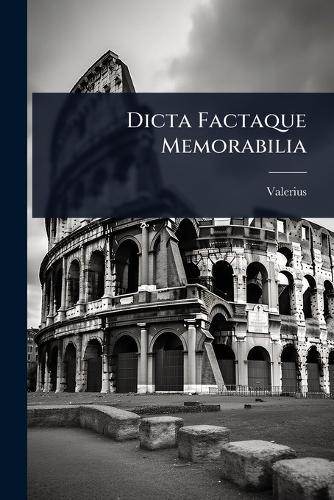 Dicta Factaque Memorabilia