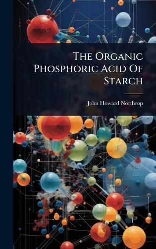 The Organic Phosphoric Acid Of Starch