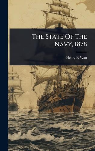 The State Of The Navy, 1878