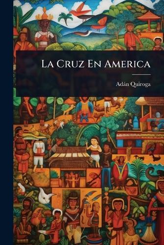 La Cruz En America