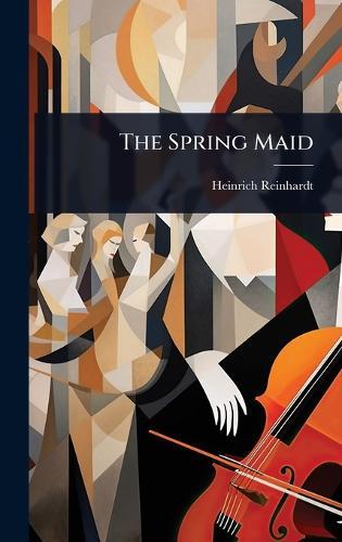 The Spring Maid