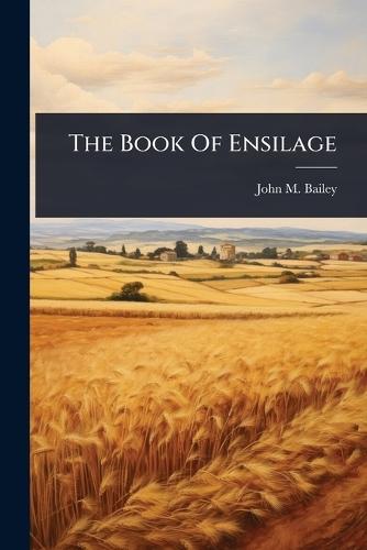 The Book Of Ensilage