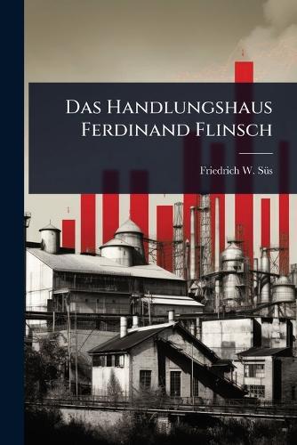 Das Handlungshaus Ferdinand Flinsch
