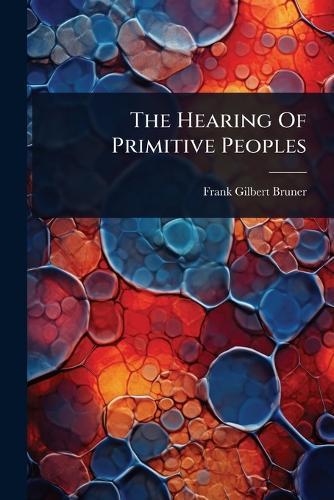 The Hearing Of Primitive Peoples