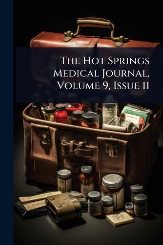 The Hot Springs Medical Journal, Volume 9, Issue 11
