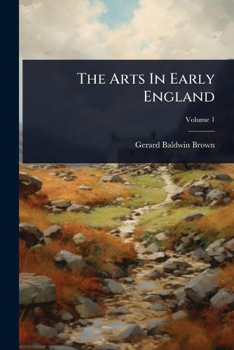 The Arts In Early England