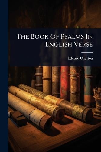The Book Of Psalms In English Verse