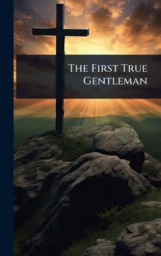 The First True Gentleman