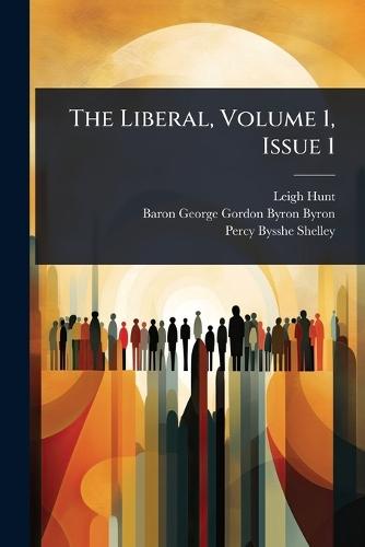 The Liberal, Volume 1, Issue 1