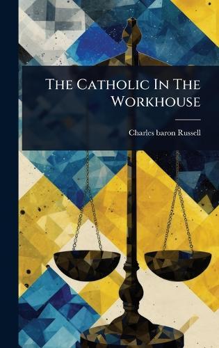 The Catholic In The Workhouse