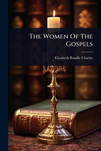 The Women Of The Gospels