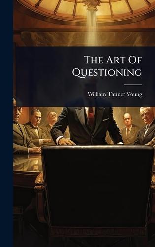The Art Of Questioning