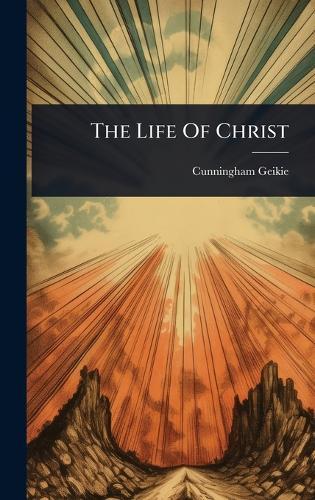 The Life Of Christ