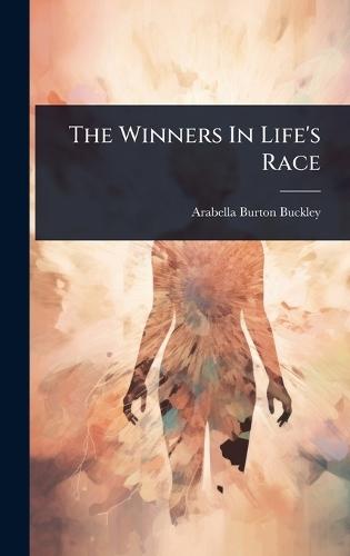 The Winners In Life's Race