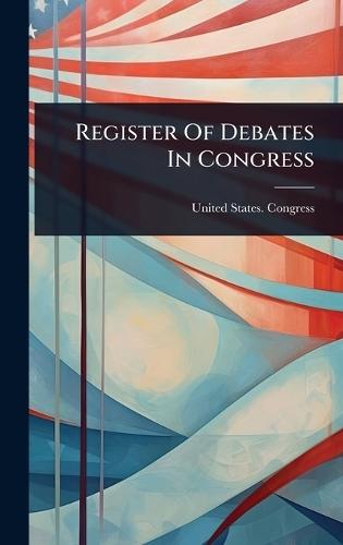 Register Of Debates In Congress